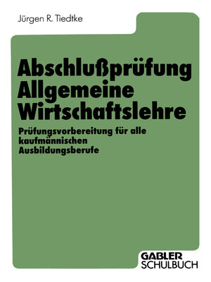 cover image of Abschlußprüfung Allgemeine Wirtschaftslehre